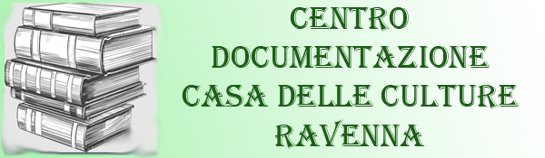 Centro Documentazione Casa delle Culture Ravenna