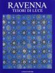 Ravenna: tesori di luce