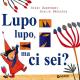 Lupo lupo, ma ci sei?