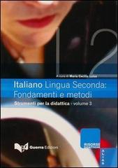 Copertina di  Italiano lingua seconda: fondamenti e metodi