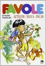 Copertina di Favole - Aztechi, Maya, Incas