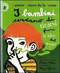 Copertina di I bambini cercano di tirarsi fuori le idee dal naso.