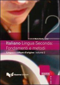 Copertina di Italiano lingua seconda: fondamenti e metodi